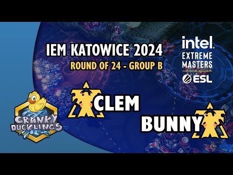 Clem vs Bunny - TvT | IEM Katowice 2024: Round of 24 - Group B | StarCraft 2 Tournament