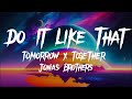TXT Jonas Brothers Do It Like That Lyrics