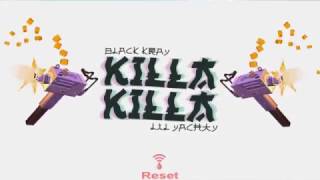 Black Kray - Killa Killa ft. Lil Yachty