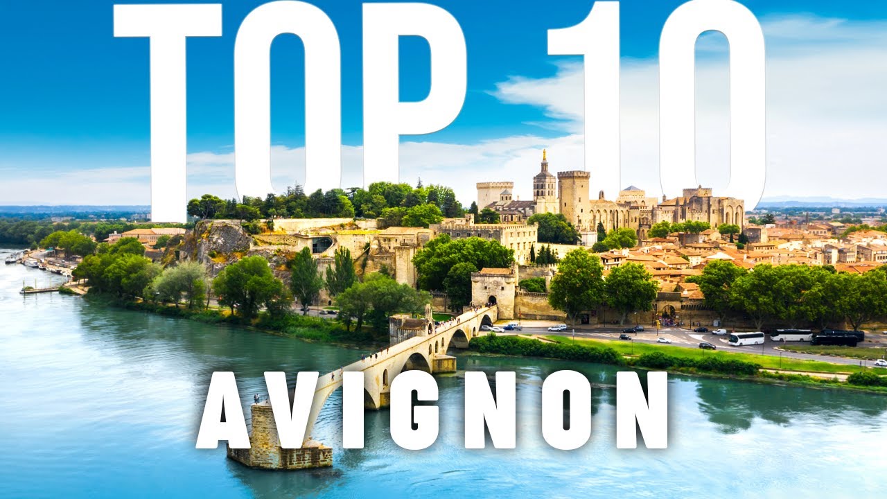 10 BEST Things To Do In Avignon | Avignon Travel Guide