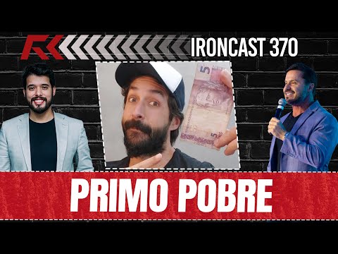 PRIMO POBRE (MENTE MILIONÁRIA) - IRONCAST 370