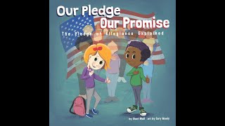Our Pledge Our Promise: The Pledge of Allegiance Explained Read Aloud