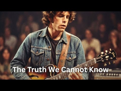 Day 99 - The Truth We Cannot Know