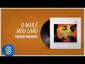 Sergio Mendes - O Mar é Meu Chão