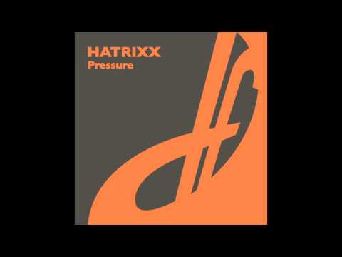 Hatrixx - Pressure (Original Mix)