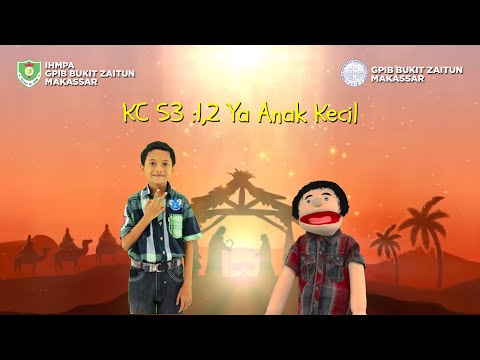 KC 53 :1,2 Ya Anak Kecil | Lagu Rohani Anak
