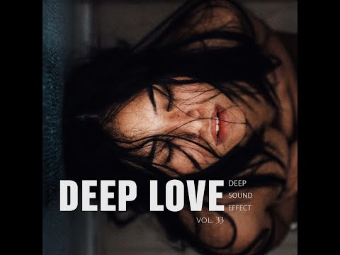 Deep Sound Effect - Deep Love vol. 33