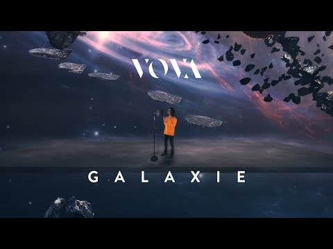 VOVA - GALAXIE [Journal de bord]