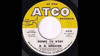 Home to Stay (R. B. Greaves)