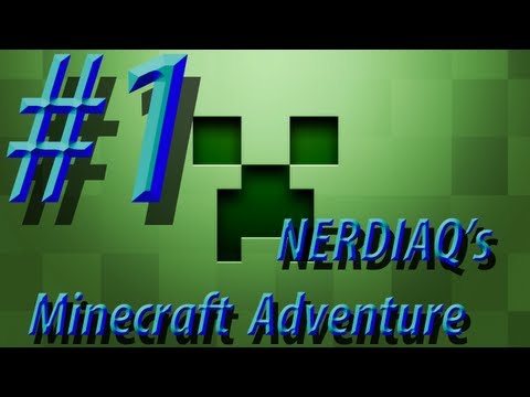 NERDIAQ's Minecraft Adventure w/ NERDIAQ Ep.1 - Finding A Place To Call Home