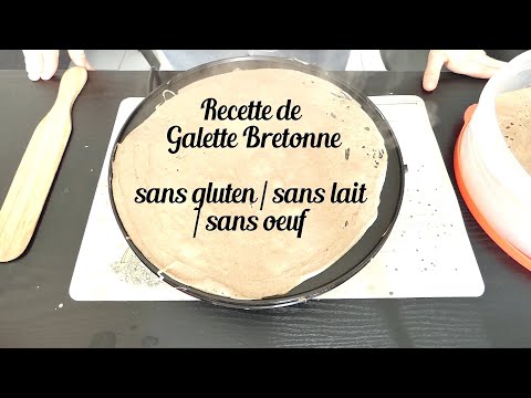 Recette galette Bretonne sans gluten/ sans lait / sans œuf