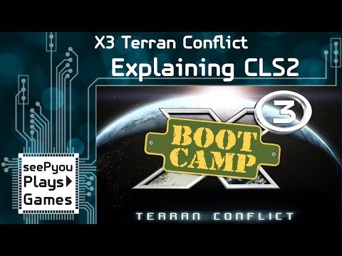 seePyou explains CLS2 from X3 Terran Conflict - a guide on the CLS script
