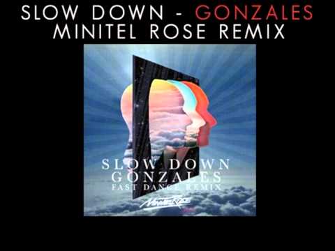 Gonzales - Slow Down (Minitel Rose Fast Dance Remix)