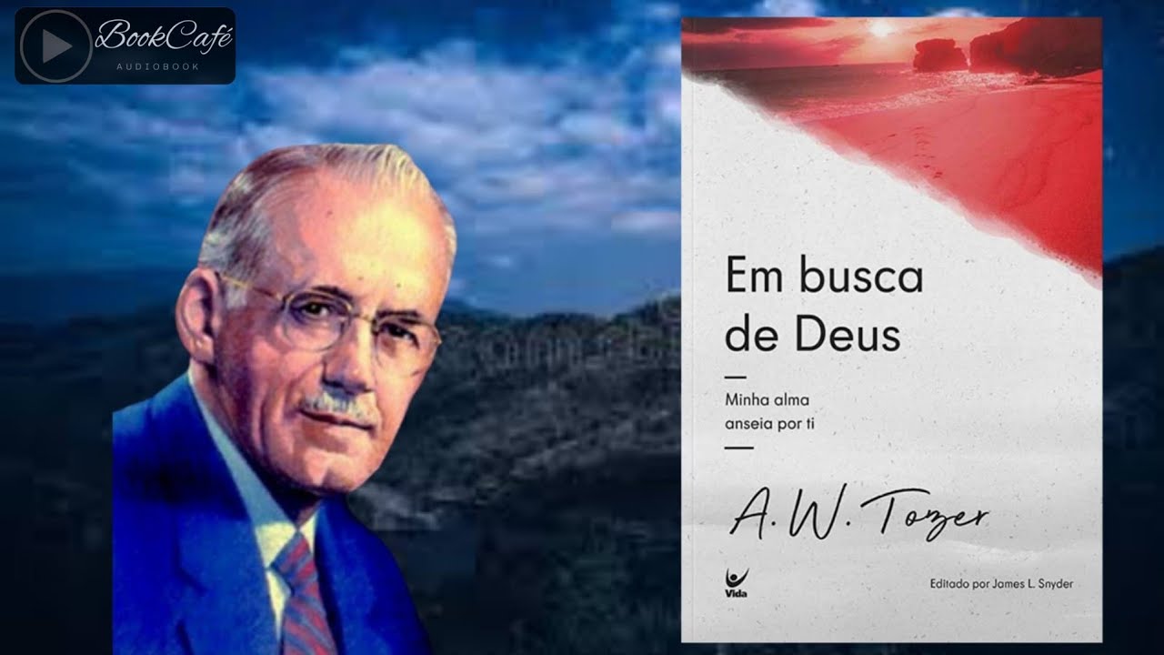 Em busca de Deus - A. W. Tozer