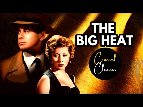 The Big Heat 1953 film noir, Glenn Ford, Gloria Grahame full movie reaction