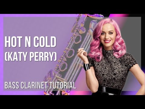 How to play Hot n Cold by Katy Perry on Bass Clarinet (Tutorial)
