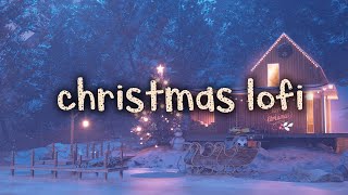 Winter House by Lofi Geek 🎄 Christmas Lofi Mix 2022 🎄 No Copyright Lofi Christmas Songs