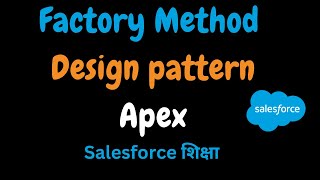 Factory Method Design Pattern in Apex  #salesforceshiksha #salesforce