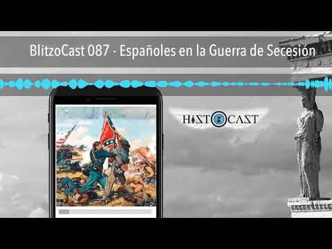 BlitzoCast 087 - Españoles en la Guerra de Secesión