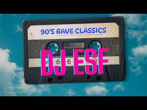 90's Rave Classics Mixed By DJ ESF