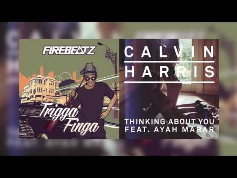 Firebeatz, Calvin Harris & Ayah Marar — Thinking About You w/ Trigga Finga (DubVision Mashup Remake)