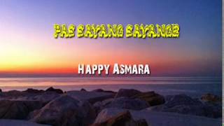Download lagu PAS SAYANG SAYANGE - HAPPY ASMARA (Lirik) mp3 Download lagu PAS SAYANG SAYANGE - HAPPY ASMARA (Lirik) mp3