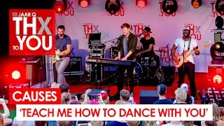 Causes - &#39;Teach Me How To Dance With You&#39; (live bij Q-music) // 10 jaar Q