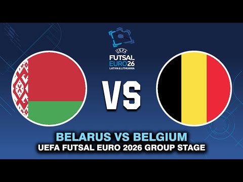 BELARUS VS BELGIUM UEFA FUTSAL EURO 2026 PREVIEW, PREDICTIONS & HEAD TO HEAD