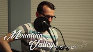 Mountain to Valley - Bread & Wine (Jon Wright Acoustic Cover)