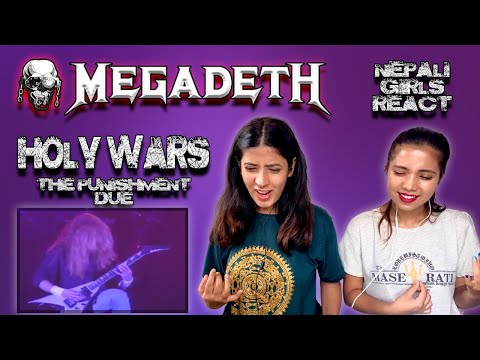 MEGADETH REACTION | HOLY WARS... THE PUNISHMENT DUE REACTION | NEPALI GIRLS REACT