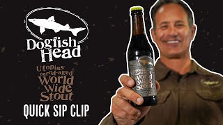 Dogfish Head Quick Sip Clip: Utopias Barrel-Aged World Wide Stout