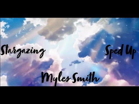Stargazing (Sped Up) - Myles Smith