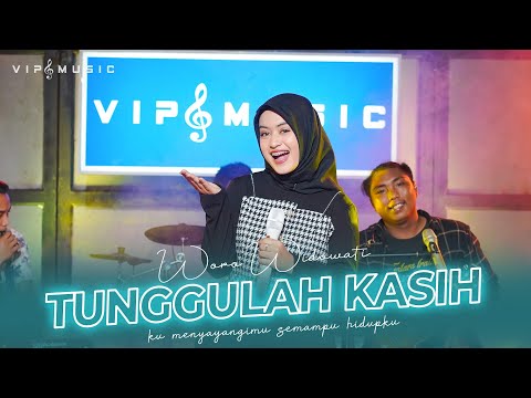 Tunggulah Kasih - Woro Widowati ft Vip Music (Official Live Music)