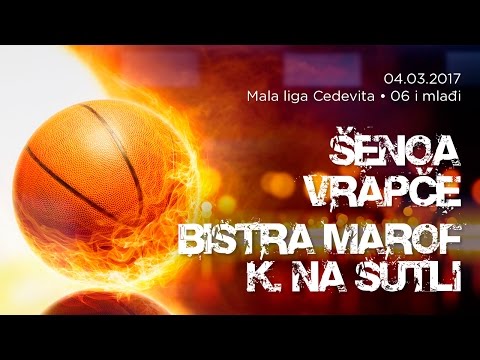 Senoa/Vrapče - Bistra/Marof/K. na Sutli // Mala liga Cedevita // 06 i mlađi // 04.03.2017.