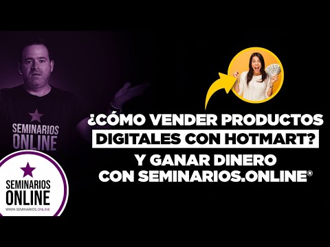 , title : '¿Como VENDER Productos Digitales con Hotmart y GANAR DINERO 💲💲💲con Seminarios.Online®?'