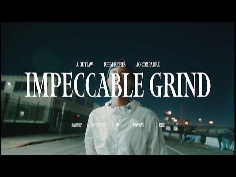 J Outlaw - Impeccable Grind (Ft. Reem Riches & ​Jo Compadre) 🎥 By: @8700visions
