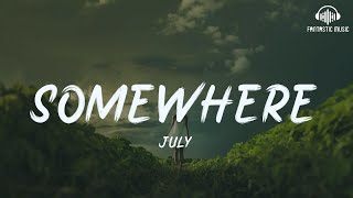 Download lagu July - Somewhere [lyric] mp3