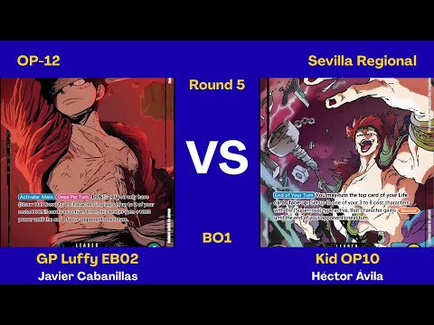 GP Luffy VS Kid | Round 5 Sevilla Regional | OP12 | Championship 2025 Season 2