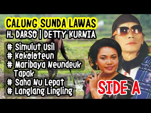 FULL ALBUM CALUNG SUNDA LAWAS, H. DARSO feat DETTY KURNIA (SIDE A)