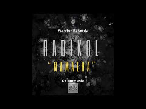 Radikol -Mamaeha- Prod. Ozlam