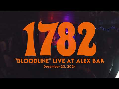 1782 - Bloodline (Live at Alex Bar)