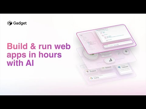 The fastest way to build and scale apps with AI | Gadget AI