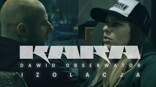 Kadr z teledysku Izolacja tekst piosenki Kara feat. Dawid Obserwator