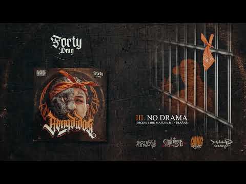 III. "No Drama" - Forty DMG
