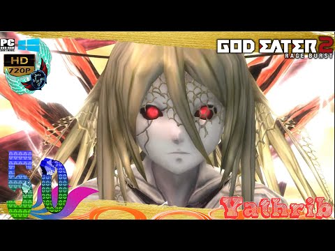 God Eater 2 Rage Burst HD Gameplay Walkthrough Part 50 English Pc