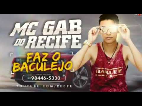 Faz o baculejo MC Gab do recife