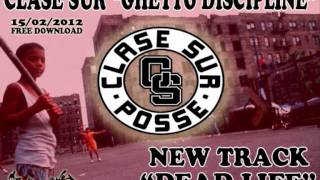 Clase Sur - Dead Life (New Track) 2012