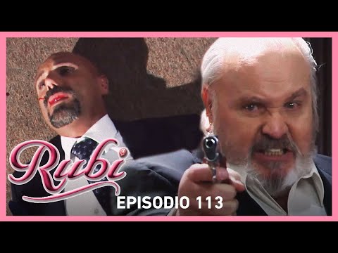 Rubí: ¡Bermúdez acaba con la vida de Lucio! | Capítulo 113