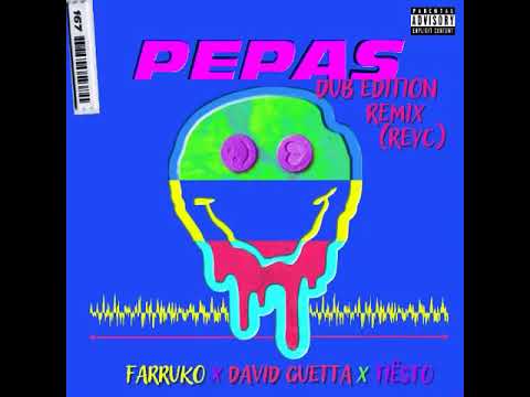Pepas Remix-Farruko X David Guetta X Tiesto (Dub Edition)