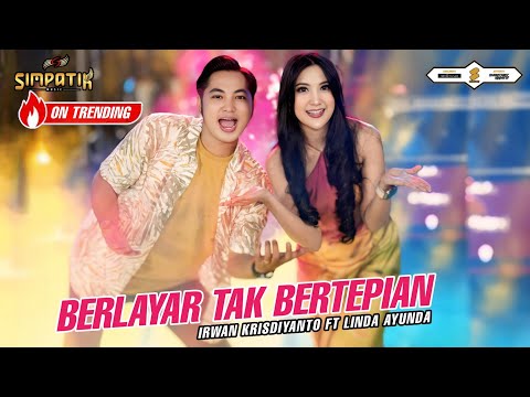 BERLAYAR TAK BERTEPIAN - IRWAN KRISDIYANTO FT LINDA AYUNDA - SIMPATIK MUSIC